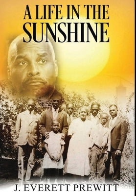 A Life In The Sunshine by Prewitt, J. Everett