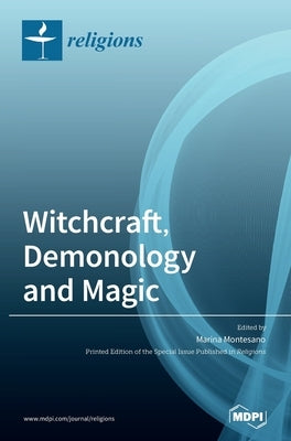 Witchcraft, Demonology and Magic by Montesano, Marina