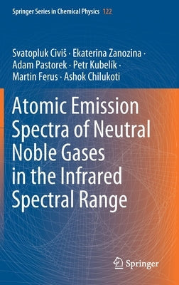 Atomic Emission Spectra of Neutral Noble Gases in the Infrared Spectral Range by Civis, Svatopluk