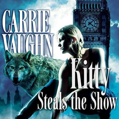 Kitty Steals the Show by Vaughn, Carrie