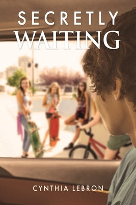 Secretly Waiting by Lebron, Cynthia