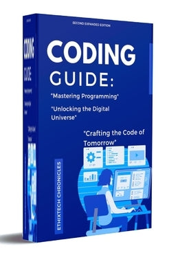Coding Guide: Mastering Programming by Chronicles, Ethixtech