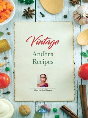 Vintage Andhra Recipes (English) by Lakshmi, K. Vijaya