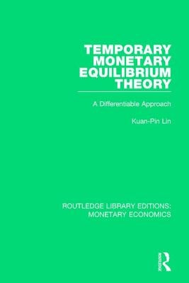 Temporary Monetary Equilibrium Theory: A Differentiable Approach by Lin, Kuan-Pin