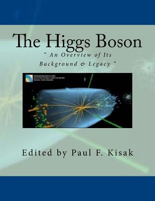 The Higgs Boson by Kisak, Paul F.