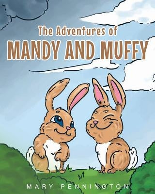 The Adventures of Mandy and Muffy by Pennington, Mary