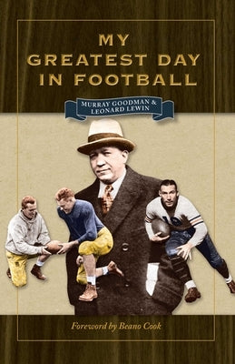 My Greatest Day in Football by Goodman