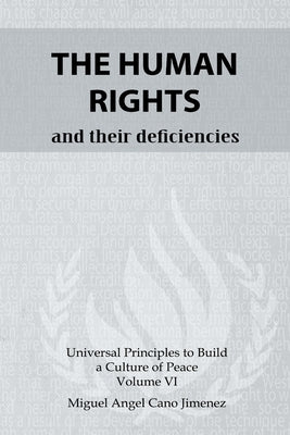 The Human Rights: And their deficiencies by Cano, Miguel a.