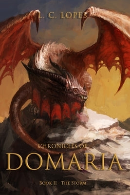 Chronicles of Domaria: Book 2 - The Storm by Lopes