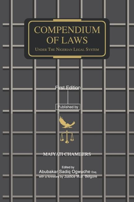 Compendium of Laws Under Nigerian by Ogwuche, Abubakar Sadiq