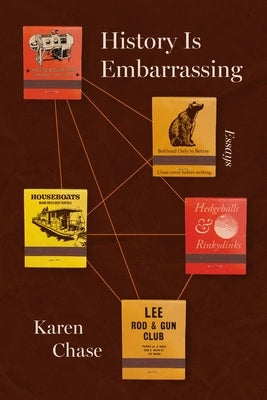 History Is Embarrassing by Chase, Karen