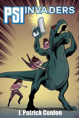PSI Invaders by Conlon, J. Patrick
