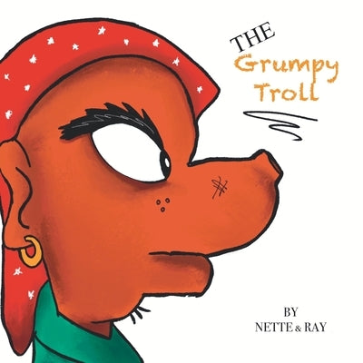 The Grumpy Troll by Phoenix, Annette