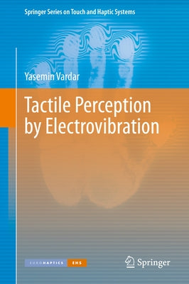 Tactile Perception by Electrovibration by Vardar, Yasemin