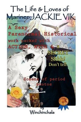 The Life and Loves of Mariner Jackie Vik by Winchinchala, Winchinchala
