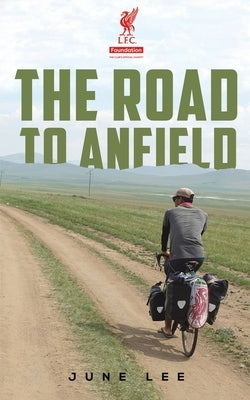 The Road to Anfield by Lee, June