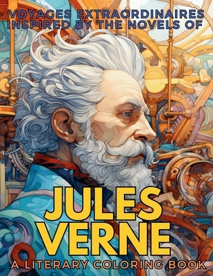 Voyages Extraordinaires Inspired by the Novels of Jules Verne: 10 novels made into a single Coloring Book by Collective, Gargoyle