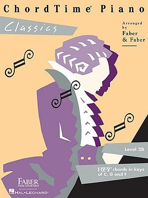 Chordtime Piano Classics: Level 2b by Faber, Nancy