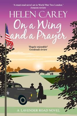 On a Wing and a Prayer by Carey, Helen