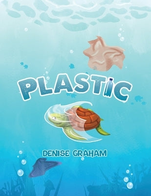 Plastic by Graham, Denise