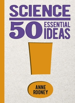 Science: 50 Essential Ideas by Rooney, Anne