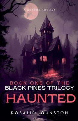 Haunted by Johnston, Rosalie