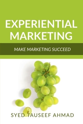 Experiential Marketing by Tauseef, Syed