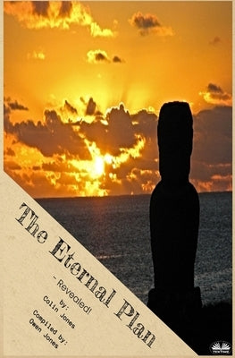 The Eternal Plan - - Revealed by Jones, Colin