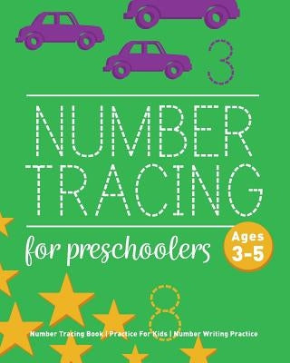 Number Tracing Book For Preschoolers: Number Tracing Book, Practice For Kids, Ages 3-5, Number Writing Practice by Childrens Notebooks
