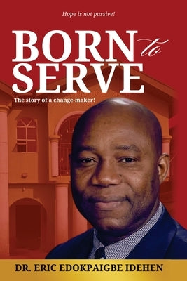 Born to Serve by Idehen, Eric E.