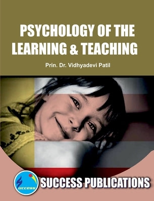Psychology of the Learning & Teaching-Reference Book(English) by Patil, Vidyadevi R.