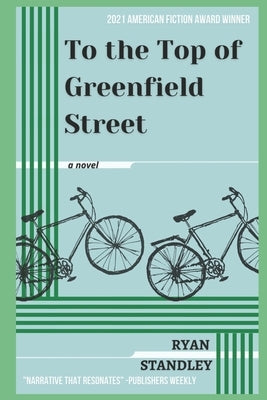 To the Top of Greenfield Street by Standley, Ryan