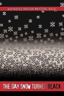 The Day Snow Turned Black by Naomi Bryson, Ed D.
