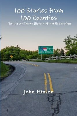 100 Stories from 100 Counties by Hinson, John