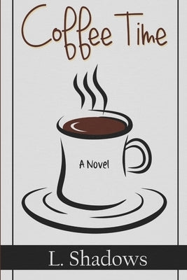 Coffee Time by Shadows, L.
