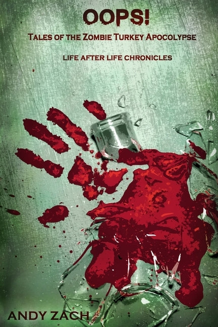 Oops!: Tales of the Zombie Turkey Apocalypse by Harrell, Dori