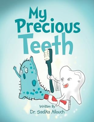 My Precious Teeth by Allouch, Sadika