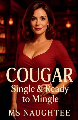 Cougar: Single & Ready to Mingle by Naughtee