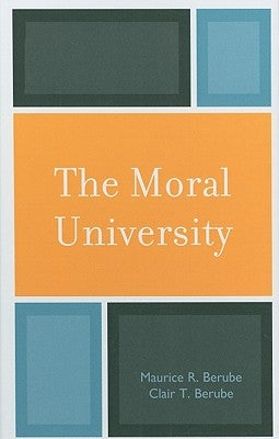 Moral University by Berube, Maurice R.
