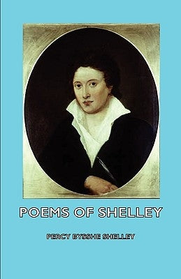 Poems of Shelley by Shelley, Percy Bysshe