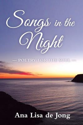 Songs In The Night by De Jong, Ana Lisa