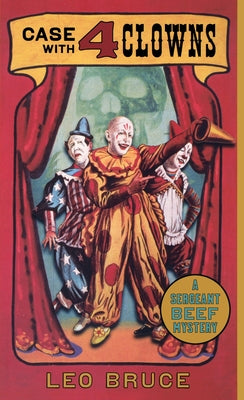 Case with 4 Clowns: A Sergeant Beef Mystery by Bruce, Leo