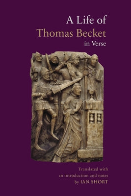A Life of Thomas Becket in Verse by De Pont-Sainte-Maxence, Guernes