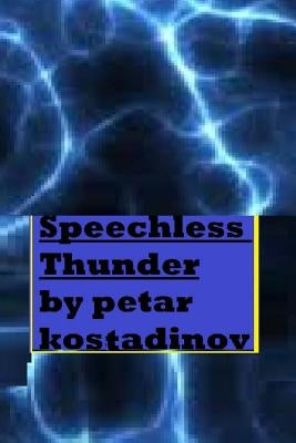 Speechless Thunder by Grant, Alaric P.