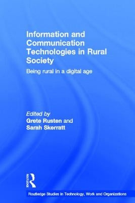 Information and Communication Technologies in Rural Society by Rusten, Grete