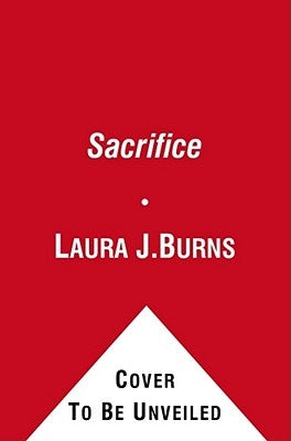 Sacrifice by Burns, Laura J.
