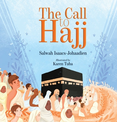 The Call to Hajj by Tuba, Karen