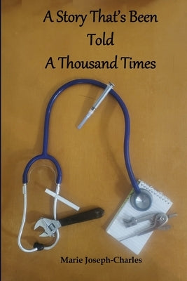 A Story That's Been Told A Thousand Times by Joseph-Charles, Marie