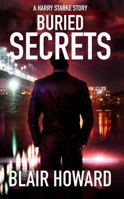 Buried Secrets: A Harry Starke Story by Howard, Blair