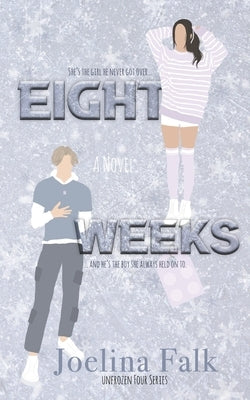 Eight Weeks by Falk, Joelina